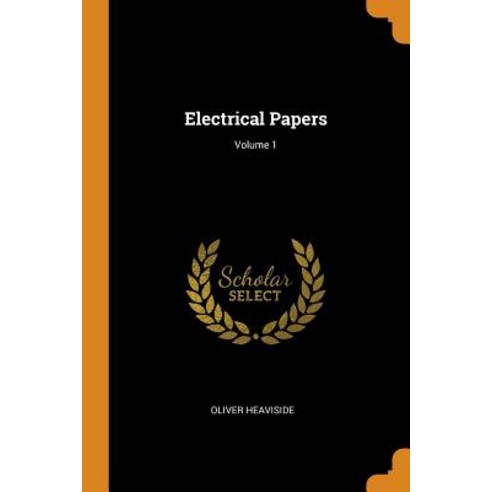 (영문도서) Electrical Papers; Volume 1 Paperback, Franklin Classics Trade Press, English, 9780344284038