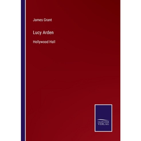(영문도서) Lucy Arden: Hollywood Hall Paperback, Salzwasser-Verlag, English, 9783752579185