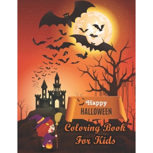 Happy Halloween Coloring Book For Kids: Halloween Themed coloring pages With Creepy and Frightful Pu... Paperback, Independently Published