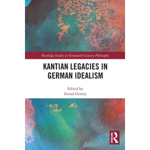 (영문도서) Kantian Legacies in German Idealism Paperback, Routledge, English, 9781032001609