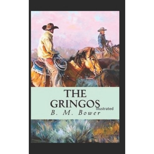 The Gringos Illustrated Paperback, Independently Published