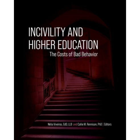(영문도서) Incivility and Higher Education: The Costs of Bad Behavior Paperback, Cognella Academic Publishing, English, 9781793572028