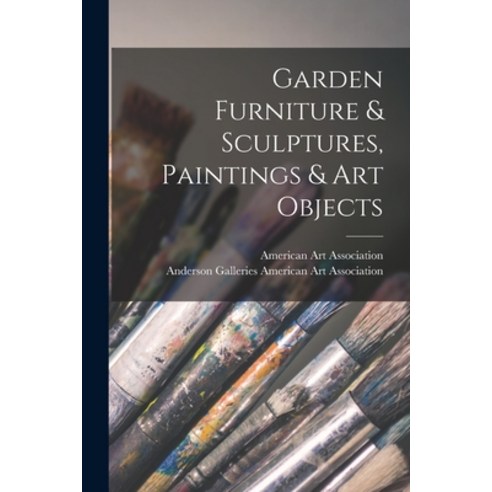 (영문도서) Garden Furniture & Sculptures Paintings & Art Objects Paperback, Hassell Street Press, English, 9781013752612