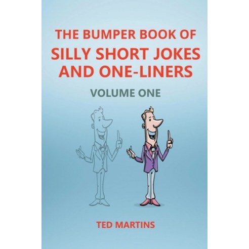 (영문도서) The Bumper Book of Silly Short Jokes and One-Liners - Volume One Paperback, Ted Martins, English, 9798201713881