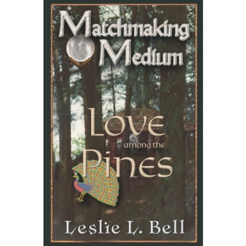 (영문도서) Matchmaking Medium Love among the Pines Paperback, Sodalight Publications, English, 9781777905675