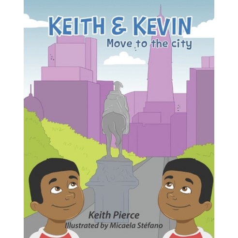 (영문도서) Keith & Kevin Move to the City Paperback, Independently Published, English, 9781521351857