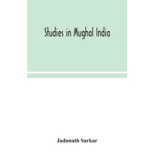 Studies in Mughal India Paperback, Alpha Edition