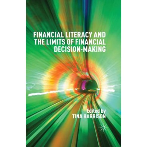 Financial Literacy and the Limits of Financial Decision-Making Paperback, Palgrave MacMillan