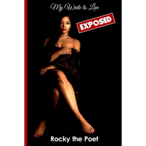 Exposed: My Write to Live Paperback, Vision to Fruition Publsihing, English, 9781732767478