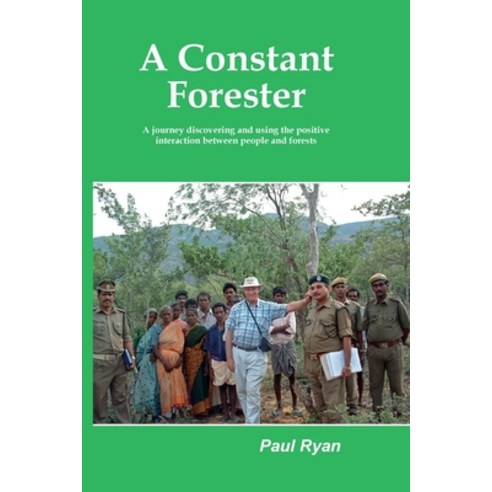(영문도서) A Constant Forester - A journey discovering and using the positive interaction between people... Paperback, Paul Ryan, English, 9780645331516