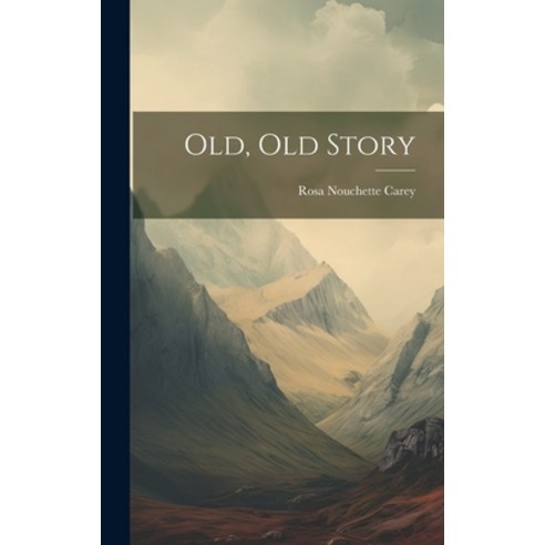 (영문도서) Old Old Story Hardcover, Legare Street Press, English, 9781020076084