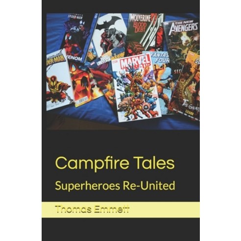 (영문도서) Campfire Tales: Superheroes Re-United Paperback, Independently Published, English, 9798873291021