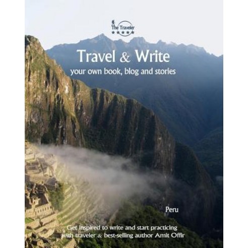 (영문도서) Travel & Write Your Own Book - Peru: Get Inspired to Write Your Own Book While Traveling in Peru Paperback, Independently Published, English, 9781091336360