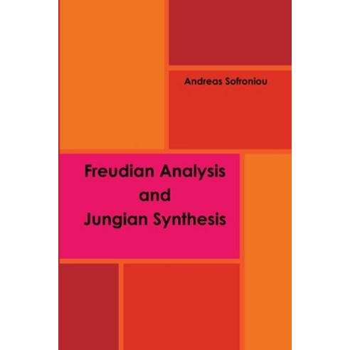 (영문도서) Freudian Analysis & Jungian Synthesis Paperback, Lulu.com, English, 9781447759966