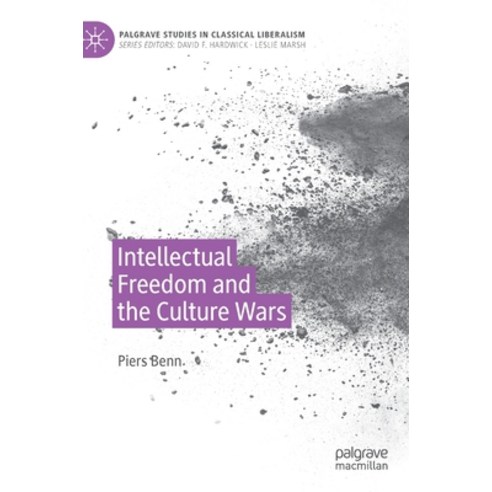 Intellectual Freedom and the Culture Wars Hardcover, Palgrave Pivot, English, 9783030571061