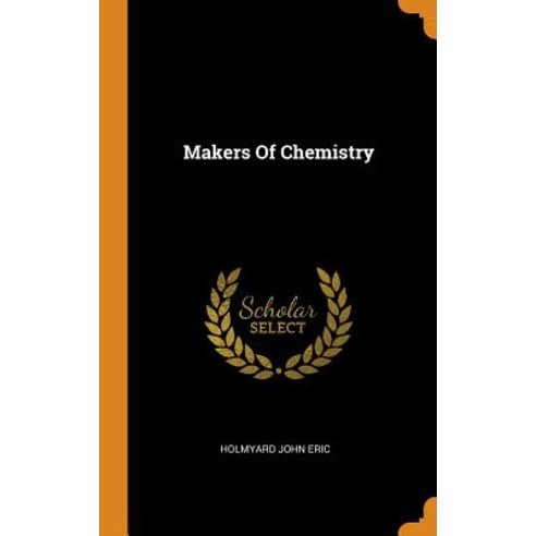 Makers Of Chemistry Hardcover, Franklin Classics