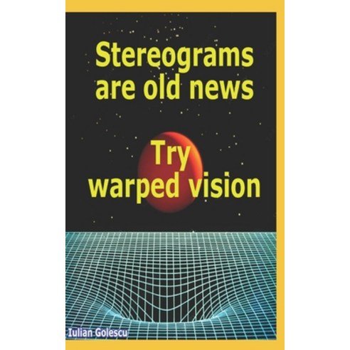 Stereograms are old news. Try warped vision. Paperback, Independently Published, English, 9798577835576