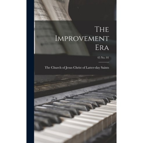 (영문도서) The Improvement Era; 45 no. 01 Hardcover, Hassell Street Press, English, 9781013379840