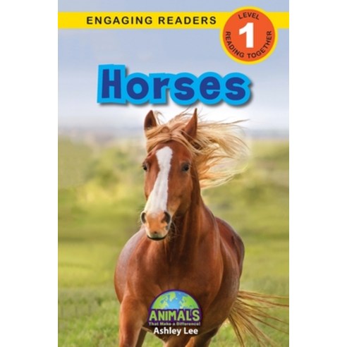 Horses: Animals That Make a Difference! (Engaging Readers Level 1) Paperback, Engage Books, English, 9781774376980