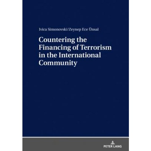 Countering the Financing of Terrorism in the International Community Hardcover, Peter Lang Gmbh, Internationaler Verlag Der W
