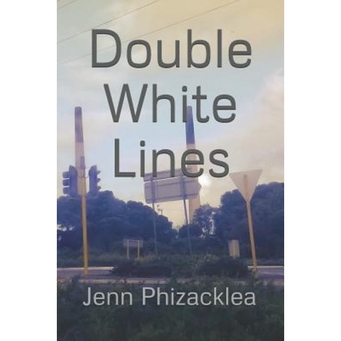 (영문도서) Double White Lines Paperback, Independently Published, English, 9781790504237