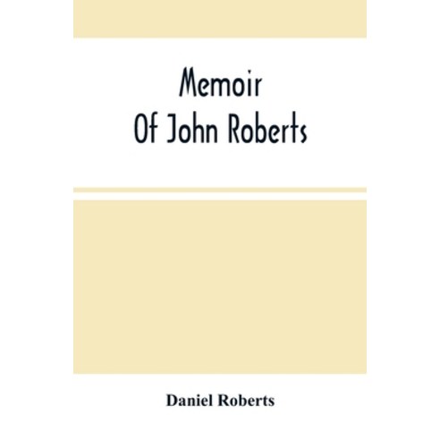 Memoir Of John Roberts Paperback, Alpha Edition, English, 9789354502125