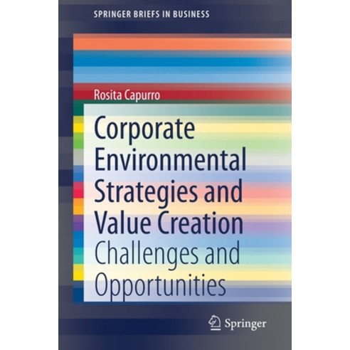 Corporate Environmental Strategies and Value Creation: Challenges and Opportunities Paperback, Springer, English, 9783030672775