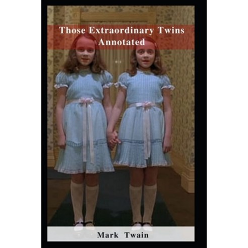 (영문도서) Those Extraordinary Twins Annotated Paperback, Independently Published, English, 9798463195135