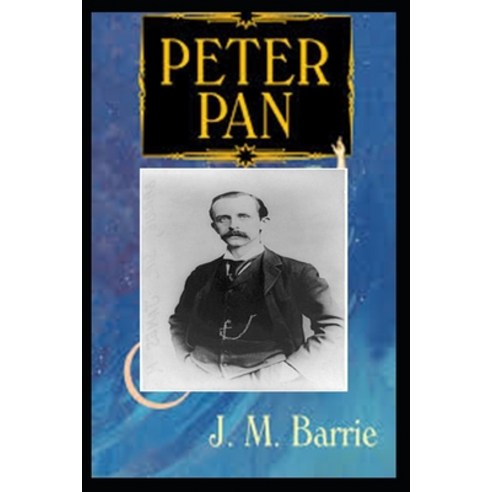 Peter Pan (Peter and Wendy) Annotated Paperback, Independently Published, English, 9798595943550
