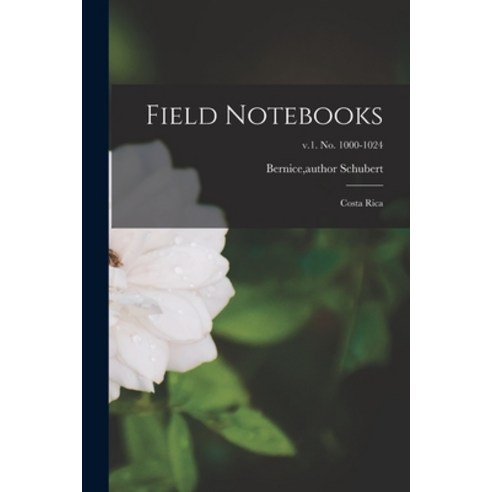 (영문도서) Field Notebooks: Costa Rica; v.1. No. 1000-1024 Paperback, Hassell Street Press, English, 9781015102002