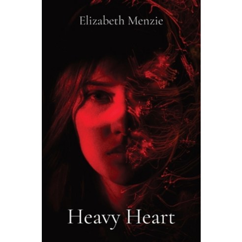 (영문도서) Heavy Heart Paperback, Elizabeth Menzie, English, 9781777633882