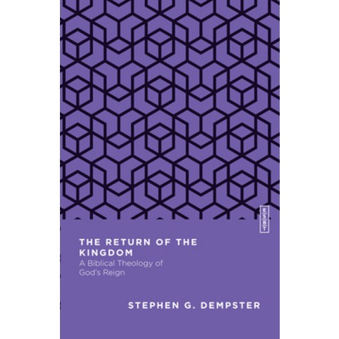 (영문도서) The Return of the Kingdom: A Biblical Theology of God''s Reign Paperback, IVP Academic, English, 9780830842919