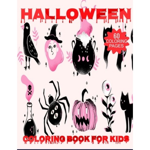 Halloween Coloring Book for Kids: Halloween Gifts for Kids Halloween Kids Books with funny Coloring... Paperback, Independently Published