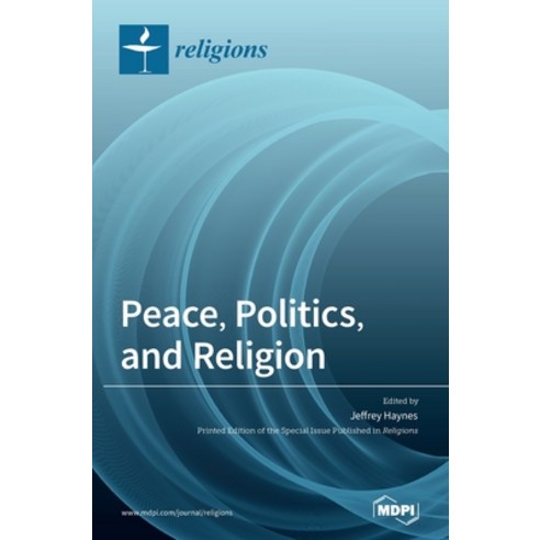 Peace Politics and Religion Hardcover, Mdpi AG