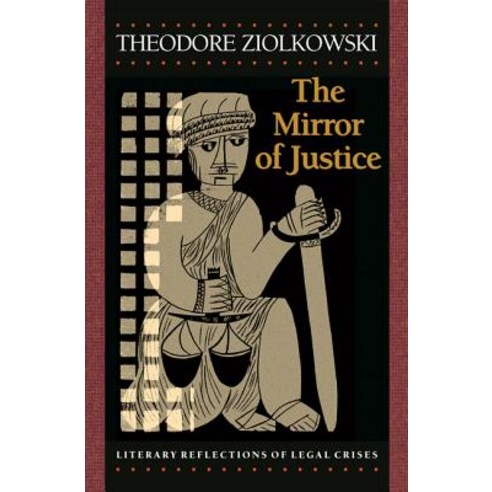 (영문도서) The Mirror of Justice: Literary Reflections of Legal Crises Paperback, Princeton University Press, English, 9780691114705