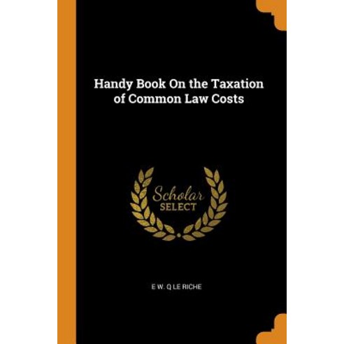 (영문도서) Handy Book On the Taxation of Common Law Costs Paperback, Franklin Classics, English, 9780342184798