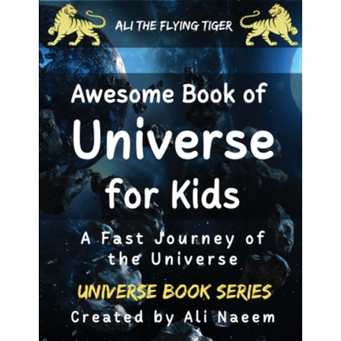 (영문도서) Awesome Book of Universe for kids: A Fast Journey of the Universe Paperback, Independently Published, English, 9798367965308