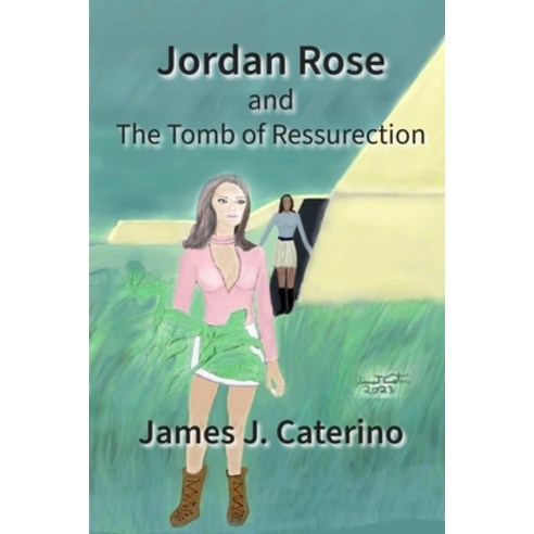 (영문도서) Jordan Rose and the Tomb of Resurrection Paperback, Independently Published, English, 9798867919238