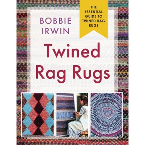 (영문도서) Twined Rag Rugs Paperback, Echo Point Books & Media, LLC, English, 9781648370977