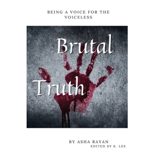 (영문도서) Brutal Truth: Voice for the Voiceless Paperback, Krystal Lee Enterprises LLC, English, 9781945066085