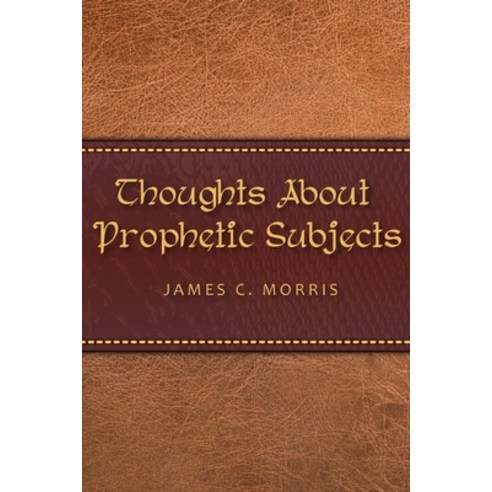 (영문도서) Thoughts About Prophetic Subjects Paperback, Trust House Publishers, English, 9781945774935