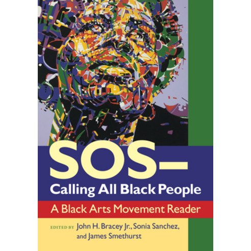 SOS--Calling All Black People: A Black Arts Movement Reader Paperback, University of Massachusetts Press