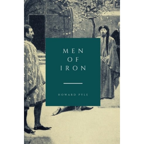 Men of Iron Paperback, Independently Published, English, 9798745824425