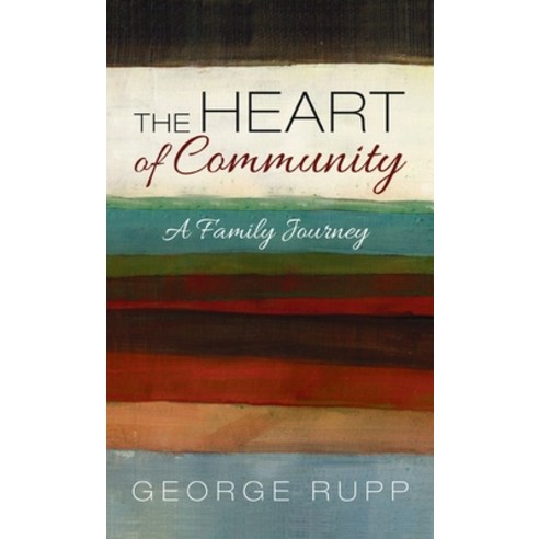 The Heart of Community Hardcover, Wipf & Stock Publishers, English, 9781725284401