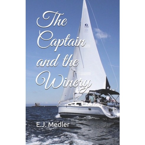 The Captain and the Winery Paperback, Independently Published, English, 9798573942933