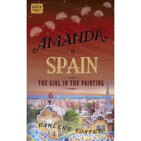 Amanda in Spain 2: The Girl in the Painting Paperback, Central Avenue Publishing, English, 9781926760551