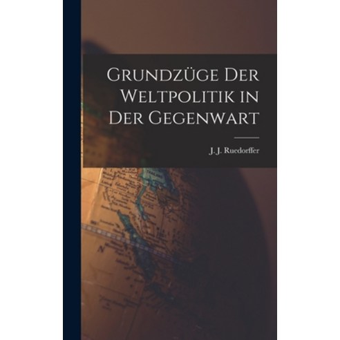 (영문도서) Grundzüge der Weltpolitik in der Gegenwart Hardcover, Legare Street Press, English, 9781016664356