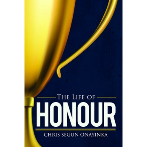 Life of Honour Paperback, Independently Published, English, 9798710788783