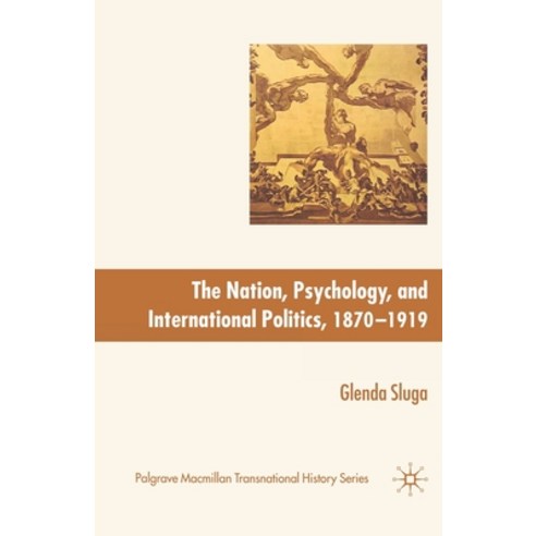 (영문도서) The Nation Psychology and International Politics 1870-1919 Paperback, Palgrave MacMillan, English, 9781349283095