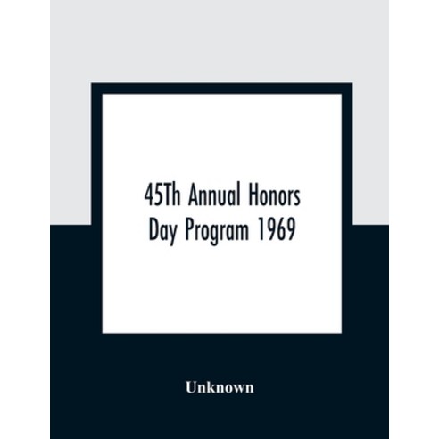 45Th Annual Honors Day Program 1969 Paperback, Alpha Edition, English, 9789354309960